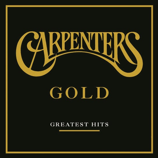 Carpenters Gold: Greatest Hits (Remastered) Carpenters