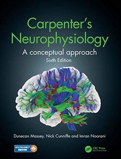 Carpenters Neurophysiology: A Conceptual Approach Opracowanie zbiorowe