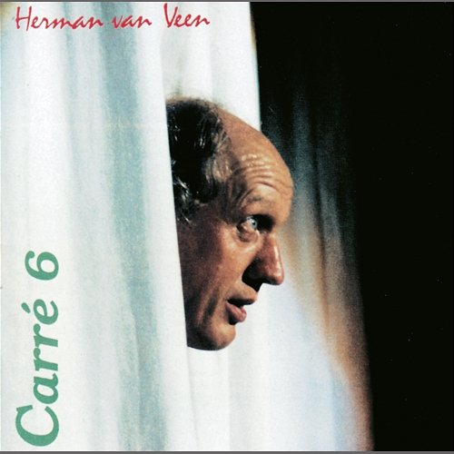 Carre 6 (Dat Wat Gezegd En Gezongen Werd) Herman van Veen