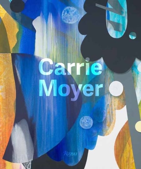 Carrie Moyer Lauren Oneill-Butler, Katy Siegel