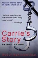Carrie's Story: An Erotic S/M Novel Weatherfield Molly