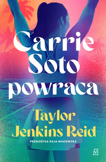 Carrie Soto powraca Reid Taylor Jenkins