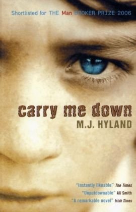 Carry Me Down Hyland M.J.