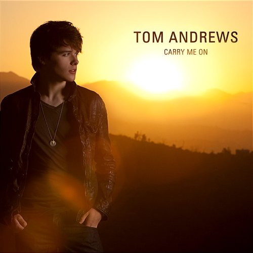 Carry Me On Tom Andrews