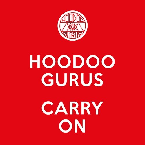 Carry On Hoodoo Gurus