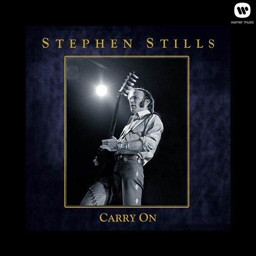 Carry On Stephen Stills