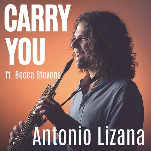 Carry You Antonio Lizana
