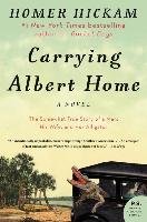 Carrying Albert Home: The Somewhat True Story of a Man, His Wife, and Her Alligator Hickam Homer