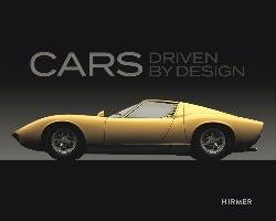 Cars - Driven by Design Hirmer Verlag Gmbh, Hirmer