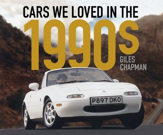 Cars We Loved in the 1990s Chapman Giles