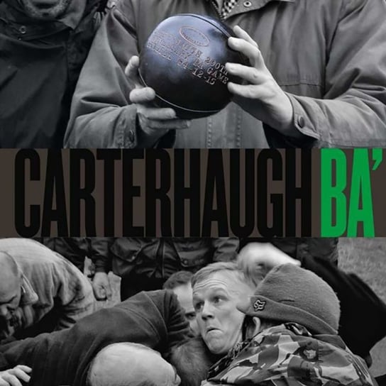 Carterhaugh Ba': The Great Foot-Ball Match on the Field of Carterhaugh and the Birth of Rugby Ian Landles