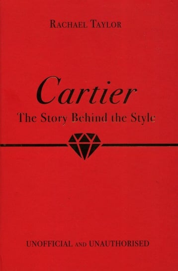Cartier: The Story Behind the Style Rachael Taylor
