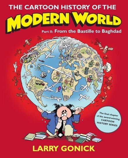 Cartoon History of the Modern World Part 2, The Gonick Larry
