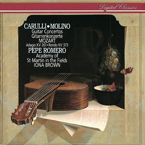 Carulli / Molino: Guitar Concertos / Mozart: Adagio K.261 - Rondo K.373 Pepe Romero, Academy of St Martin in the Fields, Iona Brown