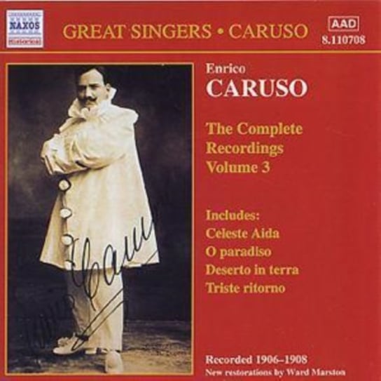 Caruso: The Complete Recordings. Volume 3 Caruso Enrico