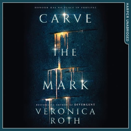 Carve the Mark (Carve the Mark, Book 1) Roth Veronica