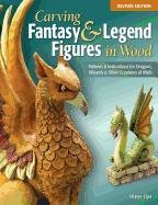 Carving Fantasy & Legend Figures in Wood, Rev Edn Cipa Shawn
