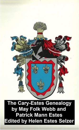 Cary-Estes Genealogy Patrick Mann Estes, May Folk Webb