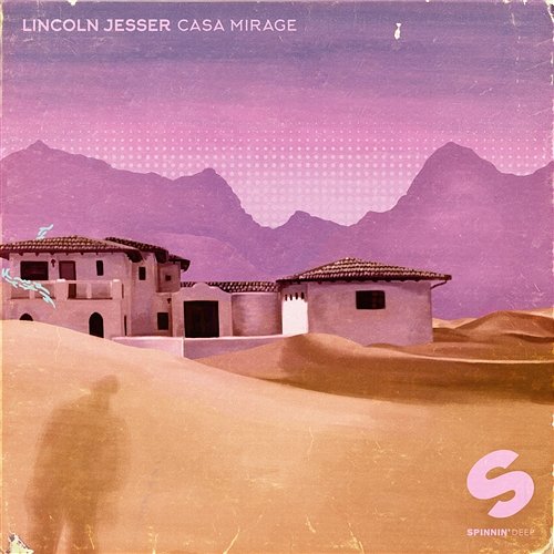 Casa Mirage EP Lincoln Jesser