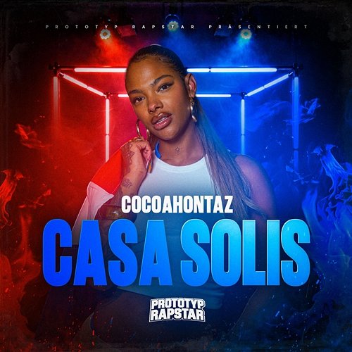 CASA SOLIS Cocoahontaz, PROTOTYP RAPSTAR