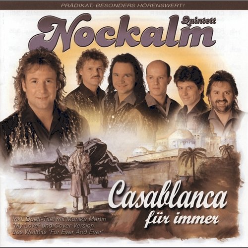 Casablanca für immer Nockalm Quintett