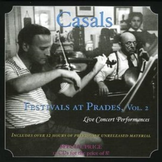Casals Festivals At Prades. Volume 2 Music & Arts