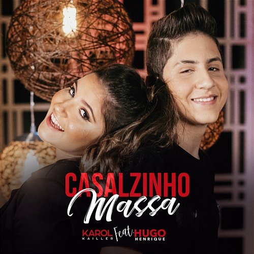 Casalzinho Massa Karol Kailler feat. Hugo Henrique