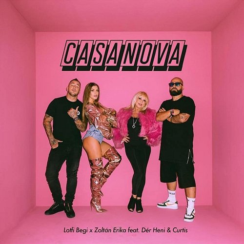 Casanova Zoltán Erika, Dér Heni, Lotfi Begi, Curtis