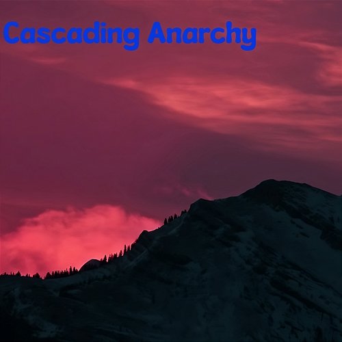 Cascading Anarchy Lori Bedwell