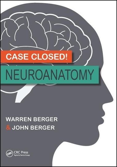 Case Closed! Neuroanatomy Berger Warren, Berger John