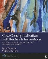 Case Conceptualization and Effective Interventions: Assessing and Treating Mental, Emotional, and Behavioral Disorders Snyder Matthew J., Zubernis Lynn D. S., Zubernis Lynn S.