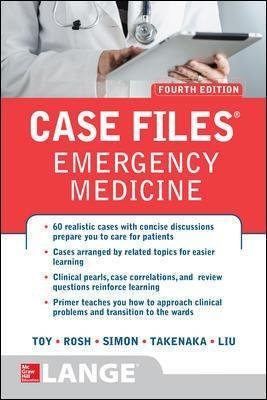 Case Files Emergency Medicine, Fourth Edition Eugene Toy