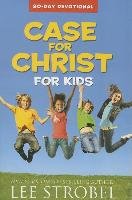 Case for Christ for Kids 90-Day Devotional Strobel Lee