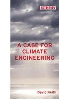 Case for Climate Engineering David Keith