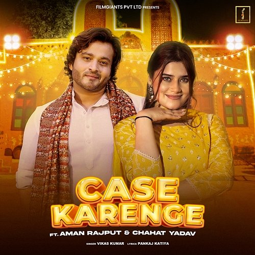 Case Karenge Vikas Kumar feat. Aman Rajput, Chahat Yadav