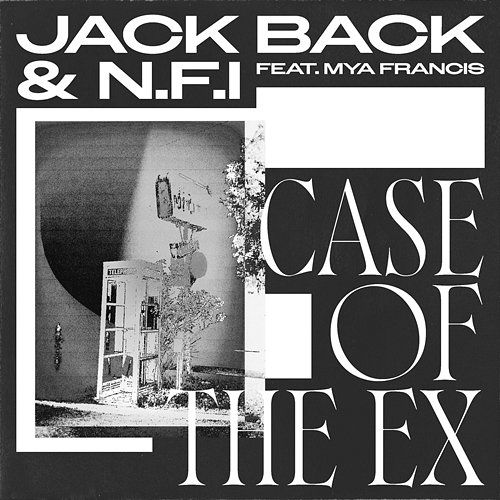 Case Of The Ex Jack Back & N.F.I, David Guetta feat. Mya Francis
