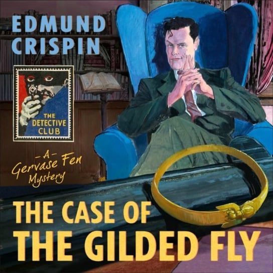 Case of the Gilded Fly Crispin Edmund