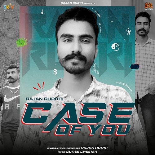 Case Of You Rajan Rurki