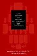 Case Studies and Theory Development in the Social Sciences Bennett Andrew, George Alexander L.