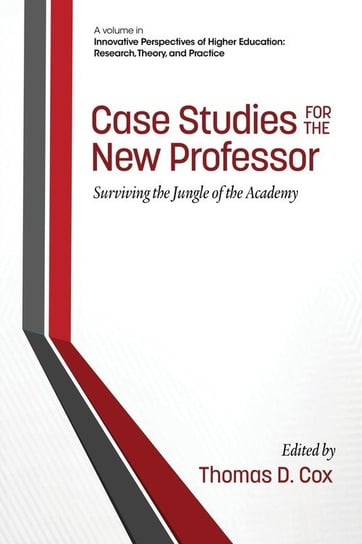 Case Studies for the New Professor Information Age Publishing