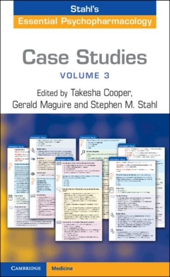 Case Studies. Stahls Essential Psychopharmacology. Volume 3 Opracowanie zbiorowe