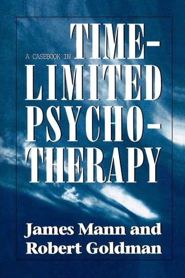 Casebook in Time-Limited Psychotherapy Mann James