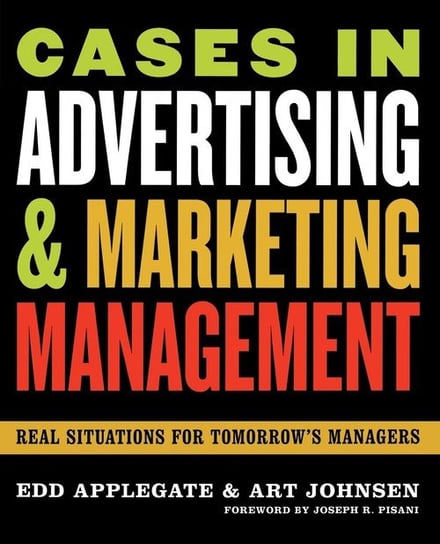 Cases in Advertising and Marketing Management Applegate Edd
