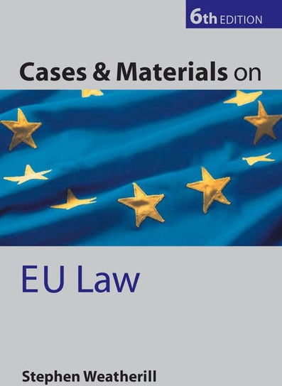 Cases & Materials on EU Law Weatherill Stephen