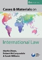 Cases & Materials on International Law Dixon Martin, Mccorquodale Professor Robert, Williams Sarah