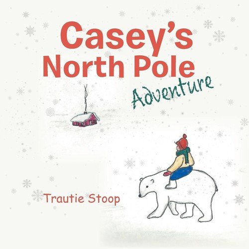 Casey's North Pole Adventure Stoop Trautie