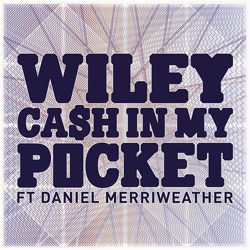 Cash In My Pocket ft Daniel Merriweather Wiley