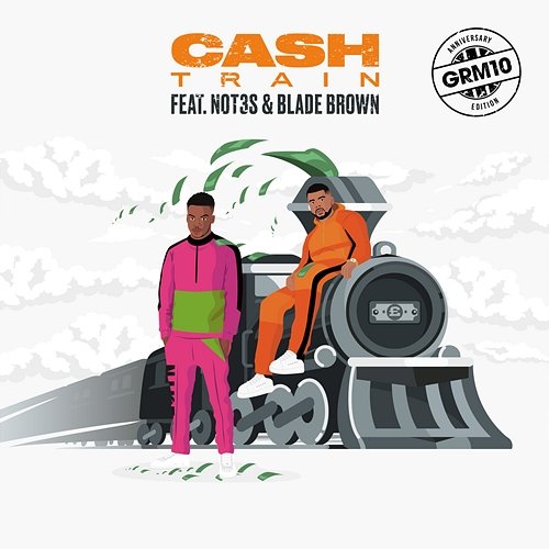 Cash Train GRM Daily feat. Not3s, Blade Brown
