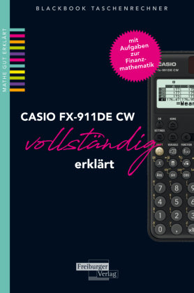 CASIO fx-991DE CW vollständig erklärt Freiburger Verlag GmbH