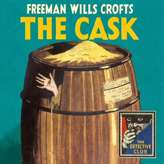 Cask (Detective Club Crime Classics) Griffin Gordon, Crofts Freeman Wills